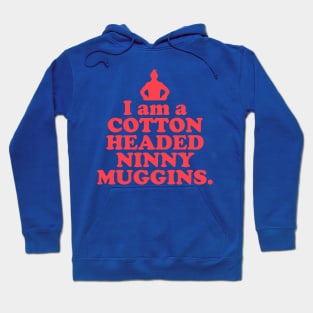 Elf Quote - I am a Cotton Headed Ninny Muggins (Red) Hoodie